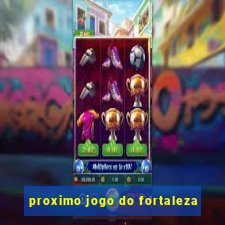 proximo jogo do fortaleza